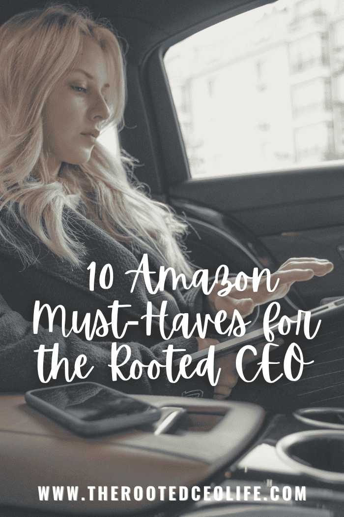 10 Amazon Must-Haves for the Rooted CEO:  Productivity, Intention, and Daily Rituals