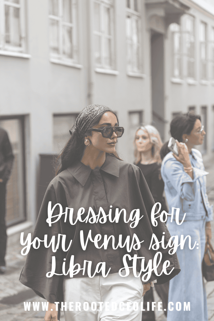 Dressing for Your Venus in Libra: A Complete Fashion and Style Guide
